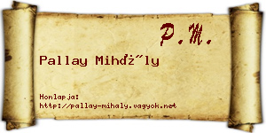 Pallay Mihály névjegykártya
